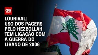 Lourival: Uso dos pagers pelo Hezbollah tem ligação com a guerra do Líbano de 2006 | CNN Prime Time