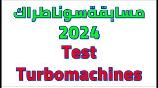 التحضير لمسابقة سوناطراك (Test Turbomachines)