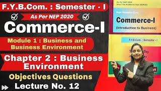 FYBCom Commerce - I | F.Y.B.Com. : Semester - 1 | Chapter 2 Business Environment | Lecture No. 12