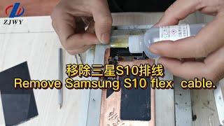 ZJWY  Remove Samsung S10 flex cable.Bonding machine EN-580SE