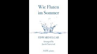 Wie Fluten im Sommer (Edward Elgar) arr. Jacob Narverud (SATB Choir with Piano