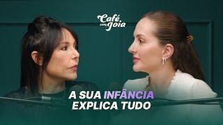 Bate-papo sobre como sua infância explica seu comportamento como adulto | Café com Joia 54