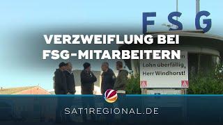 Freistellungen und keine Lohnzahlung: FSG-Beschäftigte verzweifelt