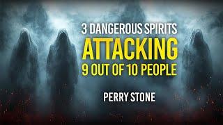 3 Dangerous spirits ATTACKING 9 of 10 People | Perry Stone