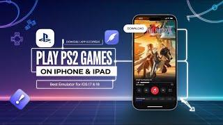 How to Play Ps2 games on iPhone & iPad | Best ps2 emulator for iOS devices on iOS 17 & 18