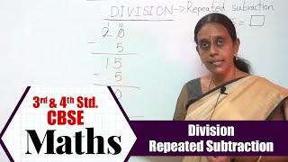 3rd & 4th STD Maths | Division | Repeated Subtraction | CBSE Syllabus Mathematics