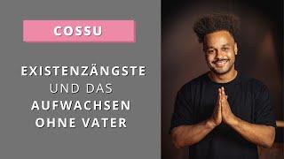 Cossu: Aufwachsen ohne Vater I Existenzängste