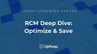 RCM: Reliability-Centered Maintenance Deep Dive | Reduce Costs and Optimize Tasks