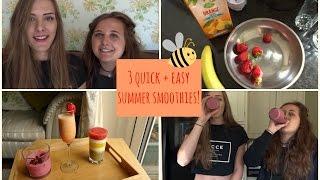 3 Quick & Easy Summer Smoothies!