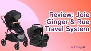 Joie Ginger & Rue Travel System Review | Stroller & Carseat | Real Parent Tests It Out | Babylist