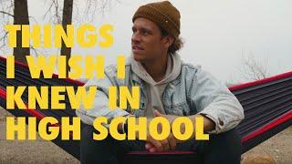 Things I Wish I Knew in High School