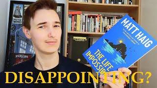Matt Haig's New Book Is Kinda Underwhelming...? | The Life Impossible Book Review
