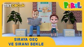 Pırıl | Sıraya Geç ve Sıranı Bekle