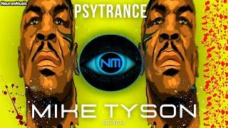 PSYTRANCE • Greentech - Mike Tyson