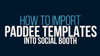 How to import photo booth templates in Social Booth