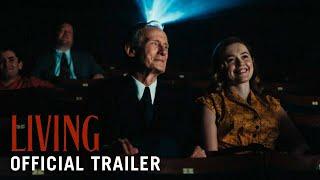 LIVING – Official Trailer (HD)