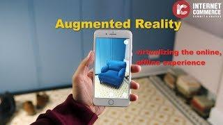 Augmented Reality - virtualizing the online, offline experience.