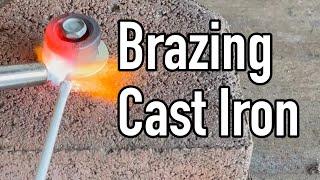 Brazing Cast Iron with a Propane Torch - No Special Tools Required