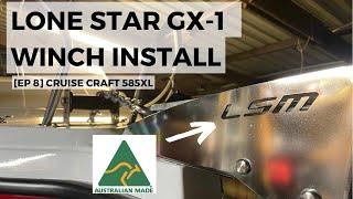 [EP8] Lone Star GX-1 Anchor Winch Installation - Cruse Craft Galaxy 585XL