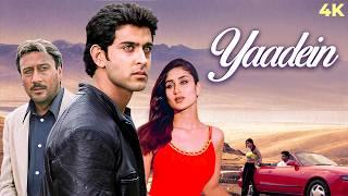 Yaadein (2001) Romantic Full Movie 4K | Hrithik Roshan, Kareena Kapoor, Jackie Shroff @Ultramovies4k