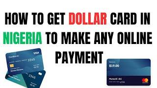 How to get dollar card in Nigeria to make any online payment