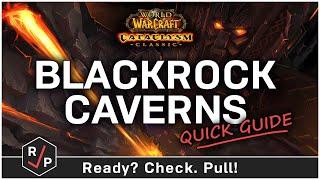 Blackrock Caverns Guide - Cataclysm Classic - Heroic / Normal