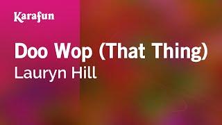 Doo Wop (That Thing) - Lauryn Hill | Karaoke Version | KaraFun