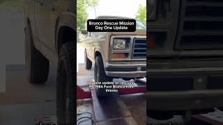1984 Bronco Rescue Mission - Day One