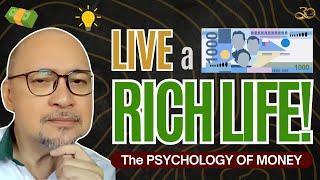 LIVE a RICH LIFE! The Psychology of Money 