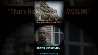 That's How I Became MUSLIM | Denzel Washington