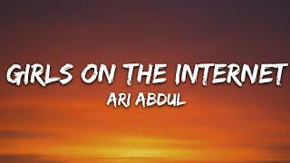 Ari Abdul - Girls On The Internet (Lyrics)