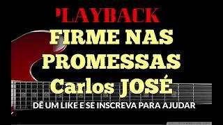 PLAYBACK FIRME NAS PROMESSAS | 107 HARPA CRISTÃ | PLAYBACK Carlos José | COM LETRA