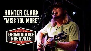 Hunter Clark - "Miss You More"