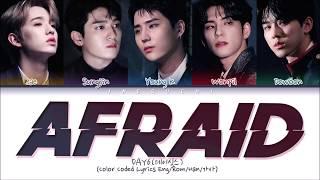 DAY6 (데이식스) "Afraid" (Color Coded Lyrics Eng/Rom/Han/가사)