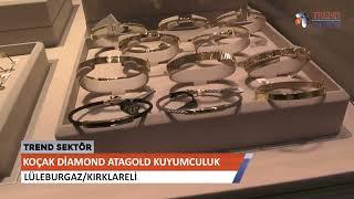 KOÇAK DİAMOND ATAGOLD KUYUMCULUK - TREND SEKTÖR