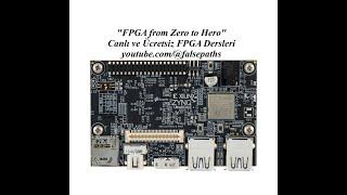 FPGA from Zero to Hero - Live (4K) and Free Courses 29/30 (Turkish Version)