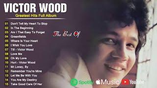 The Best Of Victor Wood - Victor Wood Greatest Hits Full Album