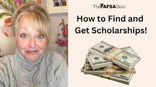 How to Find and Get Scholarships