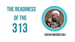 The Readiness of Imam Mahdi's 313 Companions | Sheikh Masoud Aali  [English Subtitles]