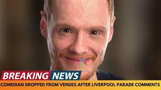 BREAKING NEWS: COMEDIAN ANDREW LAWRENCE DROPPED FROM MULTIPLE VENUES AFTER OFFENSIVE LIVERPOOL JOKE