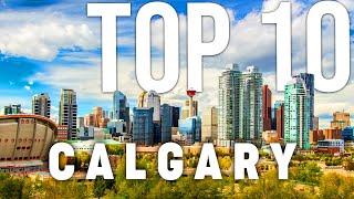 10 BEST Things To Do In Calgary | Calgary Travel Guide