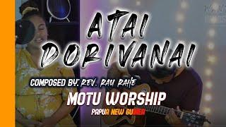 Atai Dorivanai by Daure and Fane Moses Written by Rev. Rau Rahe (Motu - Papua New Guinea)