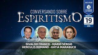 Mário Sérgio e Herculis Romano e Kátia Marabuco • Conversando Sobre Espiritismo