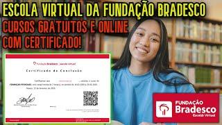 COMO FAZER CURSOS GRATUITOS EAD COM CERTIFICADO: ESCOLA VIRTUAL DA FUNDAÇÃO BRADESCO [2025]