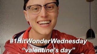 akloh. - "valentine's day" // #1HitWonderWednesday