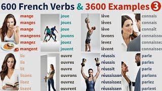 600 French Verbs conjugations & daily Sentence Examples & pictures, conjugaisons des verbes français