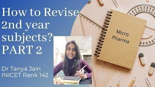 How to revise 2nd year subjects? (PART2)