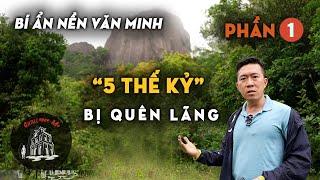 Nền văn minh bị quên lãng trong rừng Bình Định (phần 1)