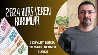 2024 BURS VEREN KURUMLAR LİSTESİ. 5 DEVLET 30 VAKIF BURSU BAŞVURUSU