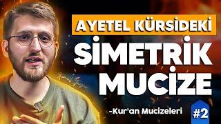 Ayetel Kürsideki Simetrik Mucize |  Kur'an Mucizeleri B2